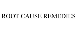 ROOT CAUSE REMEDIES trademark