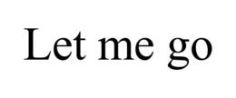 LET ME GO trademark