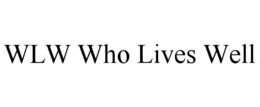 WLW WHO LIVES WELL trademark