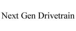 NEXT GEN DRIVETRAIN trademark