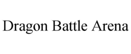 DRAGON BATTLE ARENA trademark