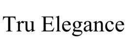 TRU ELEGANCE trademark