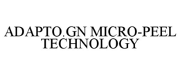 ADAPTO.GN MICRO-PEEL TECHNOLOGY trademark