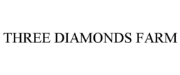 THREE DIAMONDS FARM trademark