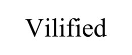 VILIFIED trademark