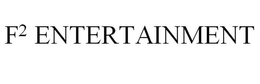 F2 ENTERTAINMENT trademark