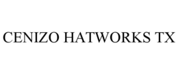 CENIZO HATWORKS TX trademark