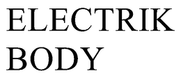 ELECTRIK BODY trademark