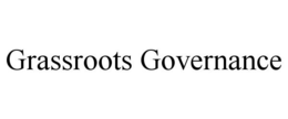 GRASSROOTS GOVERNANCE trademark