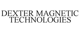 DEXTER MAGNETIC TECHNOLOGIES trademark