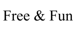 FREE & FUN trademark