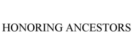 HONORING ANCESTORS trademark