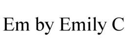EM BY EMILY C trademark