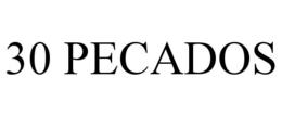 30 PECADOS trademark