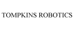 TOMPKINS ROBOTICS trademark