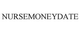 NURSEMONEYDATE trademark