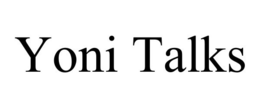 YONI TALKS trademark