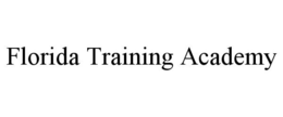 FLORIDA TRAINING ACADEMY trademark