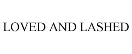 LOVED AND LASHED trademark