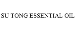 SU TONG ESSENTIAL OIL trademark