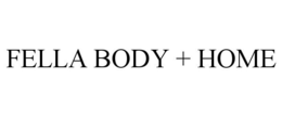 FELLA BODY + HOME trademark
