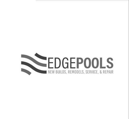 EDGEPOOLS NEW BUILDS, REMODELS, SERVICE, & REPAIR trademark