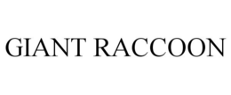 GIANT RACCOON trademark