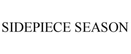 SIDEPIECE SEASON trademark