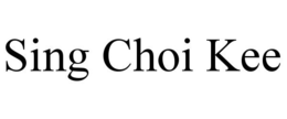 SING CHOI KEE trademark