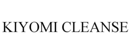 KIYOMI CLEANSE trademark