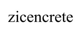 ZICENCRETE trademark