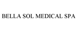 BELLA SOL MEDICAL SPA trademark