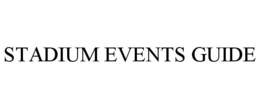 STADIUM EVENTS GUIDE trademark