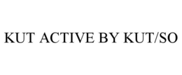 KUT ACTIVE BY KUT/SO trademark