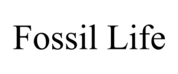 FOSSIL LIFE trademark