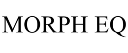 MORPH EQ trademark