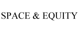 SPACE & EQUITY trademark