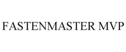 FASTENMASTER MVP trademark