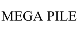 MEGA PILE trademark
