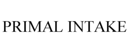 PRIMAL INTAKE trademark