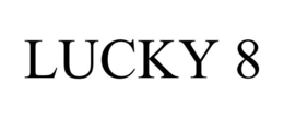 LUCKY 8 trademark