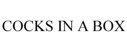 COCKS IN A BOX trademark