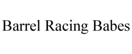 BARREL RACING BABES trademark