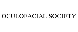 OCULOFACIAL SOCIETY trademark