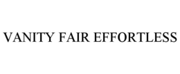 VANITY FAIR EFFORTLESS trademark