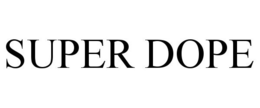 SUPER DOPE trademark