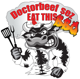 DOCTORBEEF SEZ EAT THIS BBQ trademark