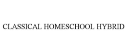 CLASSICAL HOMESCHOOL HYBRID trademark