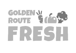 GOLDEN ROUTE FRESH trademark