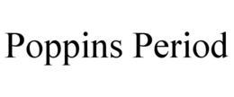 POPPINS PERIOD trademark